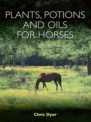 cover image of Plants, Potions and Oils for Horses